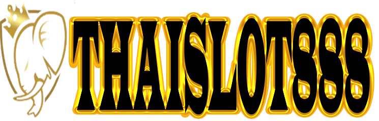 THAISLOT888 : เว็บตรงของคนไทย มั่นคง ปลอดภัย จ่ายจริงทุกยอด